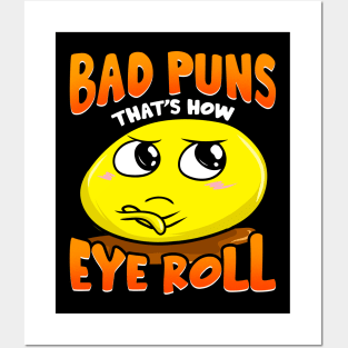 Punny Bad Puns That's How Eye Roll Funny Pun Posters and Art